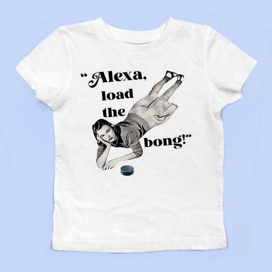 Alexa, Load The Bong Baby Tee