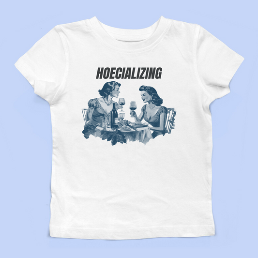Hoecializing Baby Tee