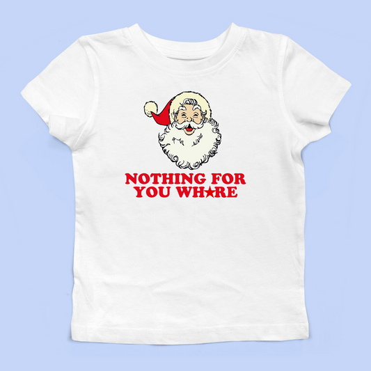 Nothing For Your Whore Baby Tee