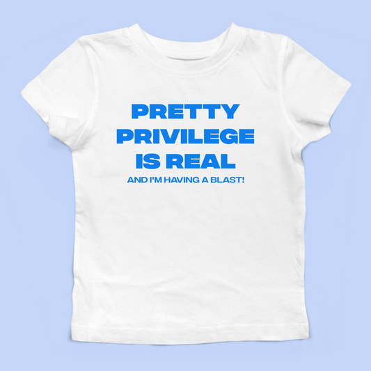 Pretty Privilege Is Real Baby Tee