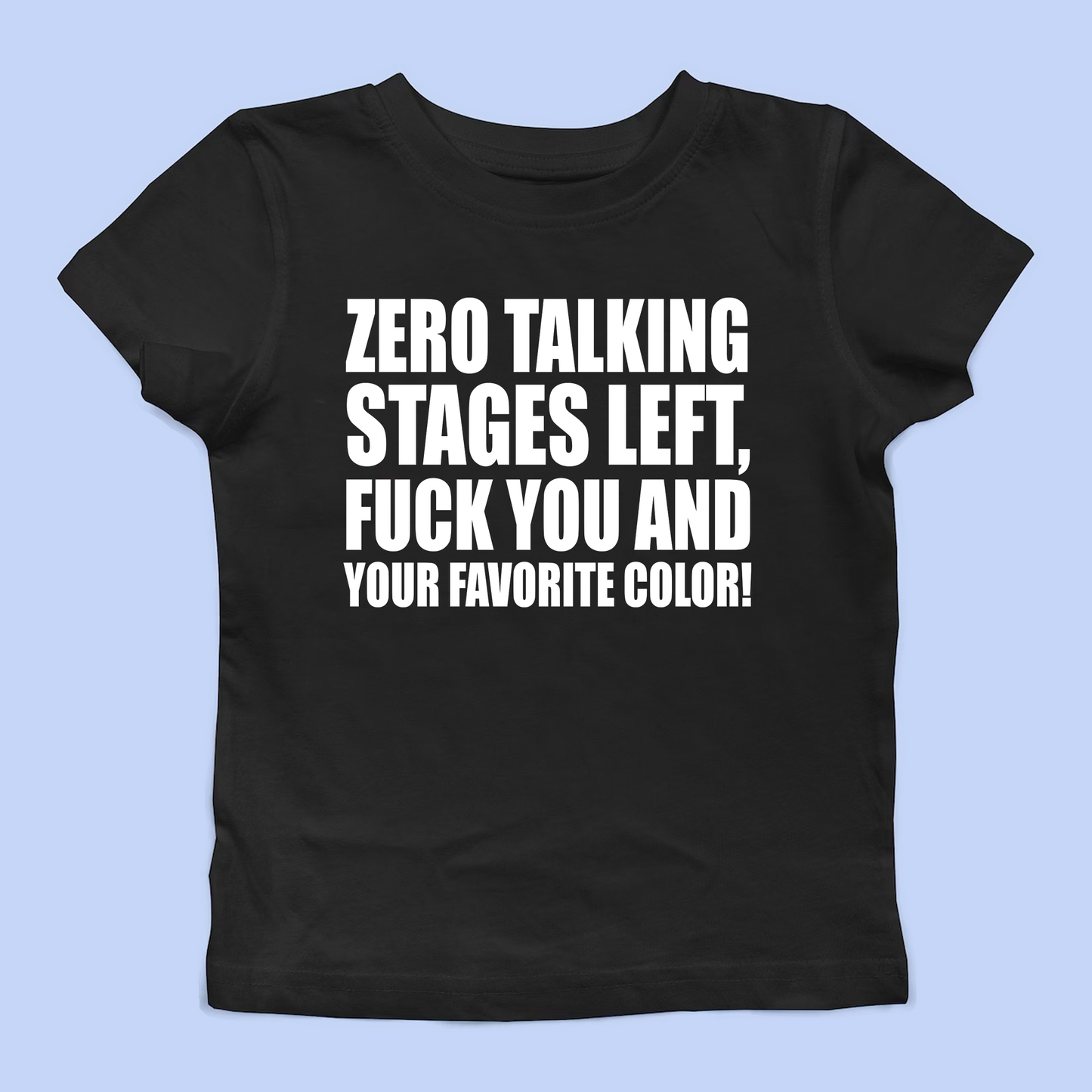 Zero Talking Stages Left Baby Tee