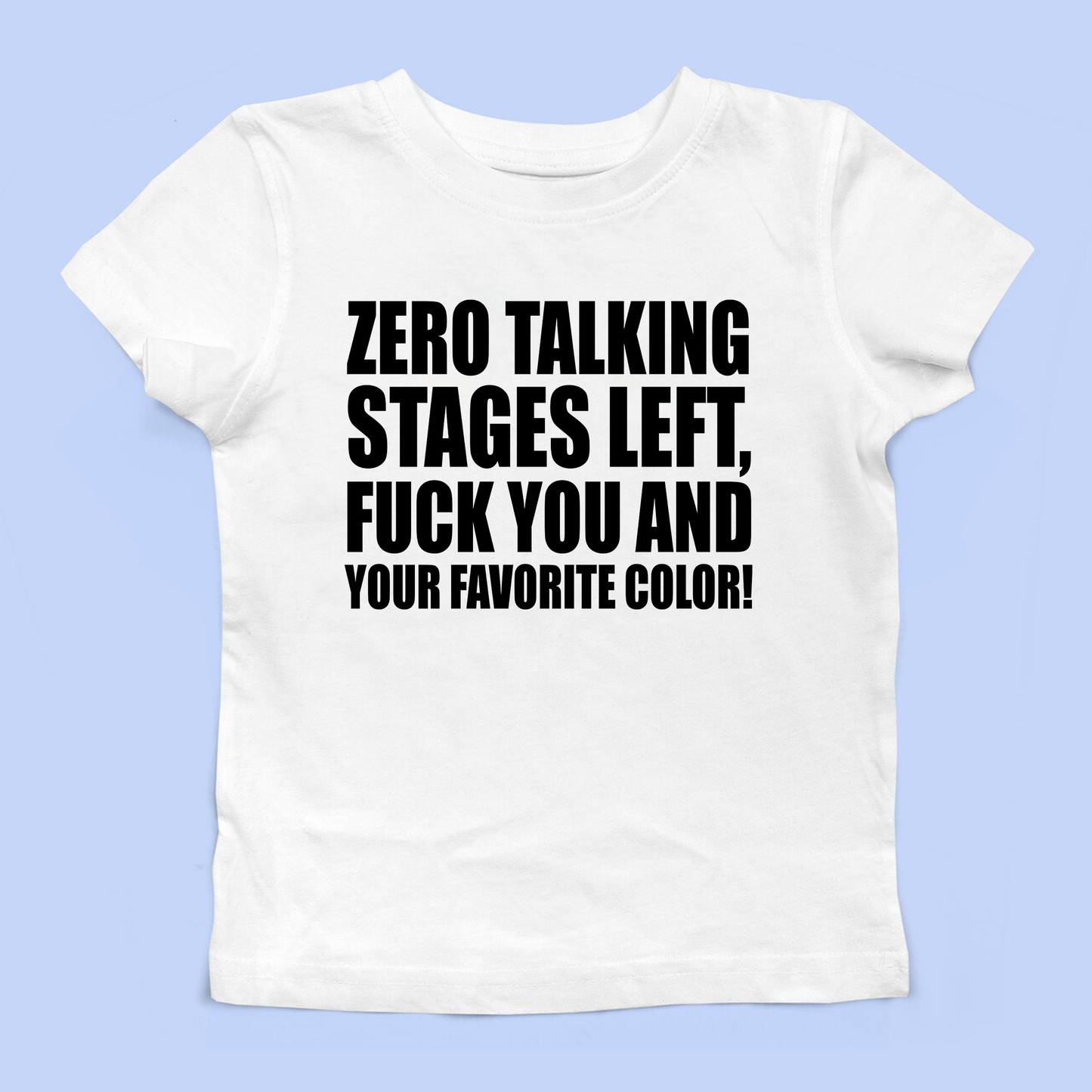 Zero Talking Stages Left Baby Tee